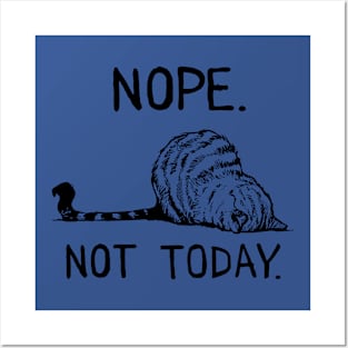 Nope Not Today 2 Posters and Art